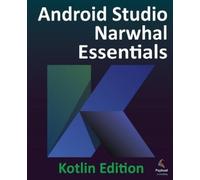 Neil Smyth Android Studio Narwhal Essentials - Kotlin Edition (Tascabile)