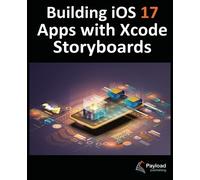 Neil Smyth Building iOS 17 Apps with Xcode Storyboards (Tascabile)