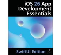 Neil Smyth iOS 26 App Development Essentials - SwiftUI Edition (Tascabile)