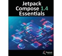 Neil Smyth Jetpack Compose 1.4 Essentials (Tascabile)
