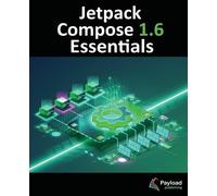 Neil Smyth Jetpack Compose 1.6 Essentials (Tascabile)