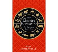 Neil Somerville Your Chinese Horoscope for Each and Every Year (Tascabile)