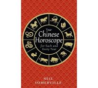 Neil Somerville Your Chinese Horoscope for Each and Every Year (Tascabile)