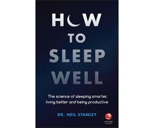 Neil Stanley Stanley, Neil How to Sleep Well (Tascabile)
