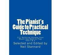 Neil Stannard The Pianist's Guide to Practical Technique (Tascabile)