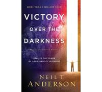 Neil T. Anderso Victory Over the Darkness - Realize the Power of You (Tascabile)