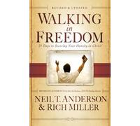Neil T. Anderso Walking in Freedom - 21 Days to Securing Your Ident (Tascabile)