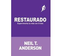 Neil T Anderson RESTAURADO - Experimenta la vida con Cristo (Tascabile)