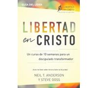 Neil T Anderson Steve Goss Libertad en Cristo (Tascabile)