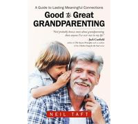 Neil Taft Good To Great Grandparenting (Tascabile)