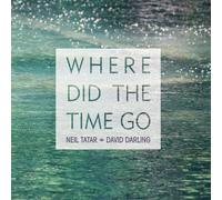 Neil Tatar & David Darling - Where Did The Time Go