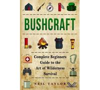 Neil Taylor Bushcraft (Tascabile) Trapping, Gathering, Cooking, Camping