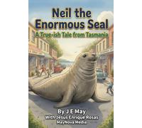 Neil the Enormous Seal: A True-ish Tale from Tasmania