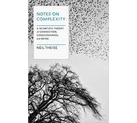 Neil Theise Notes on Complexity (Copertina rigida)