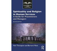 Spirituality and Religion in Human Services: A Guide for Practitioners and Managers