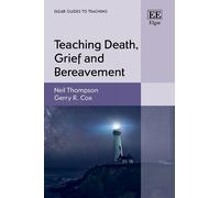 Neil Thompson Gerry R. C Teaching Death, Grief and Bereaveme (Copertina rigida)