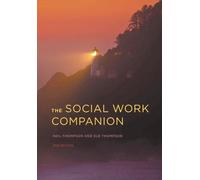 Neil Thompson Sue Thompson The Social Work Companion (Tascabile)