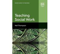 Neil Thompson Teaching Social Work (Copertina rigida) Elgar Guides to Teaching