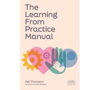 Neil Thompson The Learning From Practice Manual (Tascabile)