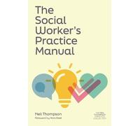 Neil Thompson The Social Worker's Practice Manual (Tascabile)