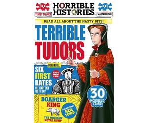 Neil Tonge Terry Deary Terrible Tudors (Tascabile) Horrible Histories