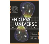 Neil Turok Paul J. Steinhardt Endless Universe (Tascabile)