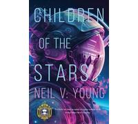 Neil V Young Children of the Stars (Tascabile)