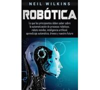 Neil Wilkins Robótica (Copertina rigida)