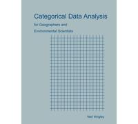 Neil, Wrigley Categorical Data Analysis for Geographers and Environm (Tascabile)