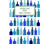 Neil Young After the Riot (Tascabile)