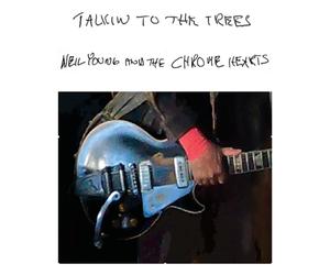 Neil Young and The Chrome Hearts Talkin to the Trees (CD) Album