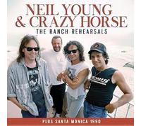 Neil Young & Crazy Horse - The Ranch Rehearsals