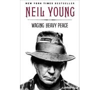 Neil Young Neil Young Waging Heavy Peace (Tascabile)