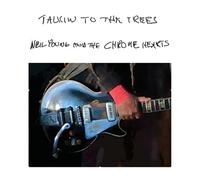 Neil Young and The Chrome Hearts Talkin to the Trees (Vinyl LP) 12" Album