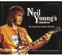 Neil Young - The Songs That Inspired the Man