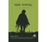 Neil Young. Walk like a giant. Testi commentati