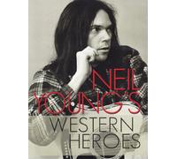 Neil Young - Western heroes
