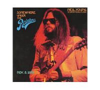 - Neil Young With The Santa Monica Flyers - Somewhere Under The Rainbow (5 Novembre 1973) - CD