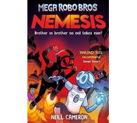 Neill Cameron Mega Robo Bros 7: Nemesis (a Phoenix Comic Book) (Tascabile)