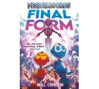 Neill Cameron Mega Robo Bros 8: Final Form (a Phoenix Comic Book) (Tascabile)