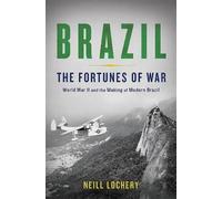 Brazil: The Fortunes of War: World War II and the Making of Modern Brazil