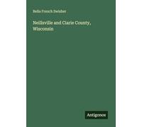Neillsville and Ciarie County, Wisconsin