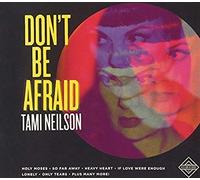 Neilson, Tami - Don't Be Afraid