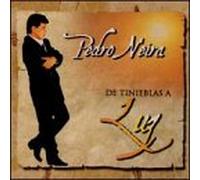 Neira, Pedro - De Tinieblas a Luz