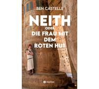 Neith oder Die Frau mit dem roten Hut