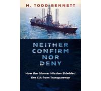 Neither Confirm Nor Deny - Professor Todd Bennett - Columbia, 2023