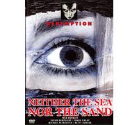 Neither the Sea Nor the Sand