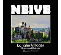 Neive - A cosy village in the Langhe - Claudio Scanavino, 2021, Youcanprint