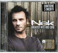 Nek - Greatest Hits 1992-2010 E Da Qui - 2 Cd (3 brani inediti)