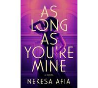 Nekesa Afia As Long as You're Mine (Tascabile)